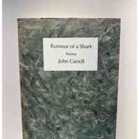 Rumour of a Shark / Poems / John Carroll