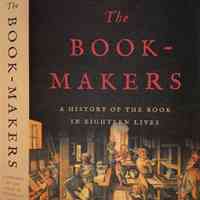The book-makers : a history of the book in eighteen lives / Adam Smyth