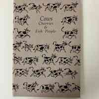 Cow, Cherries & Fish People / Alison Spritzler-Rose
