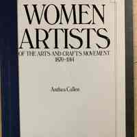Women Artists of the Arts and Crafts Movement 1870-1914 / Anthea Callen.
