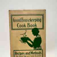 Book Cover / The Good Housekeeping Cook Book: Recipes and Methods for Every Day and Every Occasion / Dorothy B. Marsh