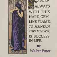Ro burn always with this hard, gem-like flame ... /Walter Pater