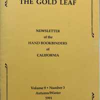 The gold leaf : newsletter of the Hand Bookbinders of California. Vol. 9 no.3; Autumn/Winter 1991
