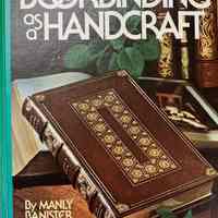 Bookbinding as a handcraft / by Manly Banister ; photos. and drawings by the author.