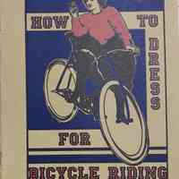 How to dress for bicycle riding / [by Ellen Le Garde]