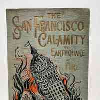 Book Cover / The San Francisco Calamity by Earthquake and Fire / Charles Morris