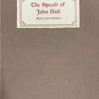 The speech of John Ball, from A dream of John Ball / by William Morris
