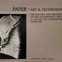 Paper--Art & technology : Based on presentations given at the International Paper Conference held in San Francisco, March 1978.