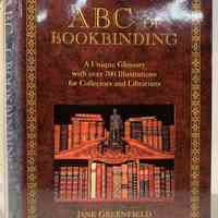 ABC of bookbinding : a unique glossary with over 700 illustrations for collectors & librarians / written and illustrated by Jane Greenfield