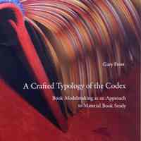 A crafted typology of the codex / Gary Frost.