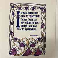 I would rather be able to appreciate ... / Elbert Hubbard