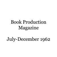Book production magazine: July-December, 1962