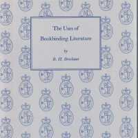 The Uses of Bookbinding Literature / B.H. Breslauer.