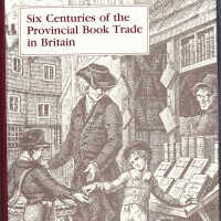 Six Centuries of the Provincial Book Trade in Britain