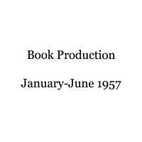 Book Production: January-June, 1957