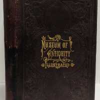 Museum of Antiquity : A Description of Ancient Life