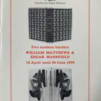 Two modern binders : William Matthews & Edgar Mansfield / 12 April until 24 June 1978, in association with Designer Bookbinders.