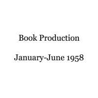 Book Production: January-June, 1958