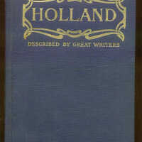 Holland As Seen and Described by Famous Writers / Esther Singleton