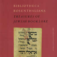 Bibliotheca Rosenthaliana: Treasures of Jewish Booklore