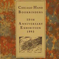 Chicago Hand Bookbinders, 15th anniversary exhibition, 1993 : fine printers finely bound two.