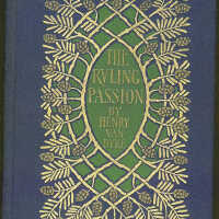The Ruling Passion: Tales of Nature and Human Nature / Henry Van Dyke