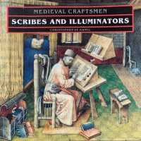 Scribes and illuminators / Christopher De Hamel.