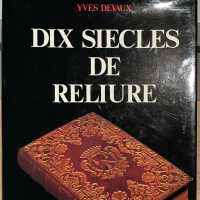 Dix Siècles De Reliure