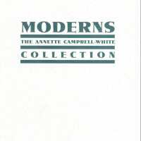 Moderns : the Annette Campbell-White Collection