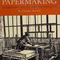 Japanese Papermaking : Traditions, Tools, and Techniques / by Timothy Barrett ; with an appendix on alternative fibers by Winifred Lutz.