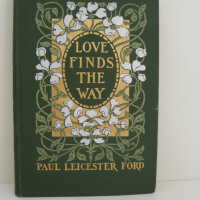 Love Finds The Way / Paul Leicester Ford