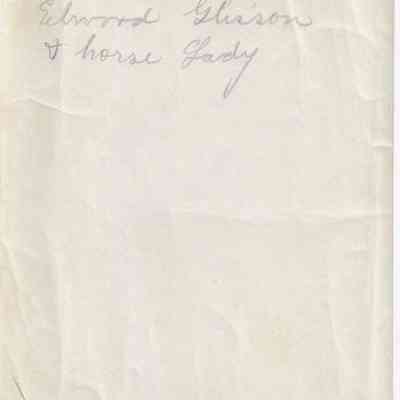 Elwood and Amy Ida Glisson (farm scene, horse and carriage): back of photograph - "Elwood Glisson + horse Lady"