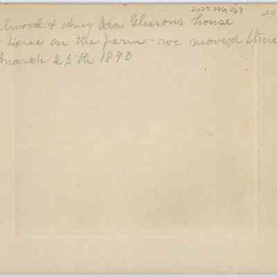 Elwood and Amy Ida Glisson’s house and horse on the farm. “We moved there March 25th 1890”): back of photograph - "Elwood + Amy Ida Glissons house
+horse on the farm we moved there
 March 25th 1890"

"20"