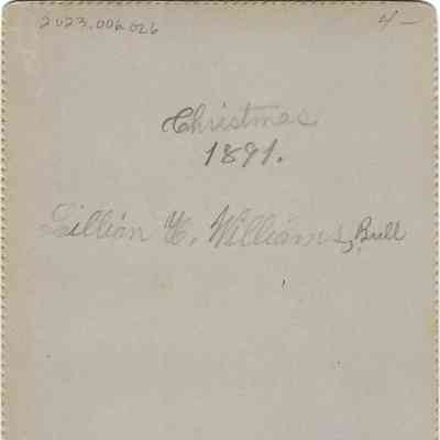 Lillian Williams; Christmas; 1891: back of photograph: "Christmas 1891. Lillian K[?] Williams, Bull"