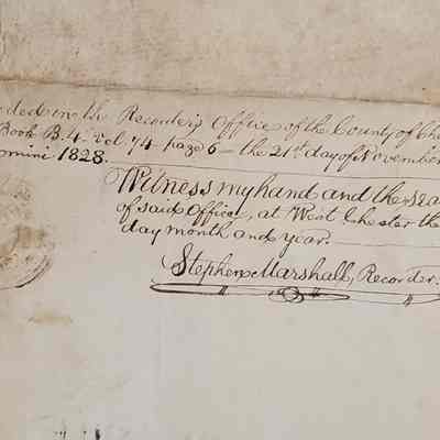 Indenture-Deed - Goshen Friends Monthly Meeting 1817: "Recorded in the Recorder's Office of the County Of Chester in Deed Book B.4 Vol. 74 page 6 the 21st day of November Anno Domini 1828. Witness my hand and the seal of said Office, at West Chester the day month and year. Stephen  Marshall, recorder