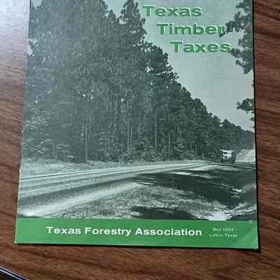 Texas Timber Taxes from the Texas Forestry Association date unknown