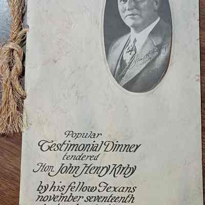 Popular Testimonial Dinner tendered John Henry Kirby by his fellow Texans November 17, 1923, Houston