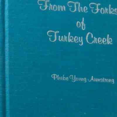 Book - " From the Forks of Turkey Creek" by Phebe Young Armstrong