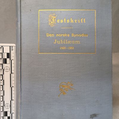 Book, Festskrift, Til Den norske Synodes, Jubilaeum, 1853-1903.