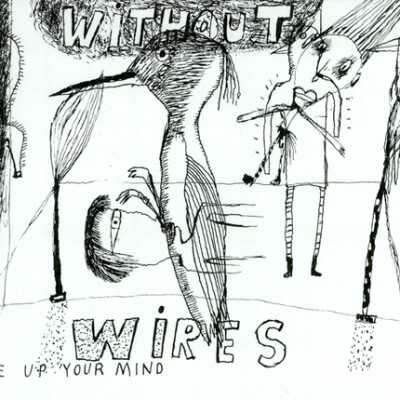 Without Wires: Make Up Your Mind