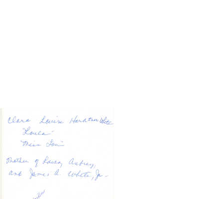 "Loula" or "Miss Lou", mother of Lacey Aubrey and James A White, Jr., Uncle "Buddy Henry Hardtner, David Crockett--4 girls 2 boys: Page 11