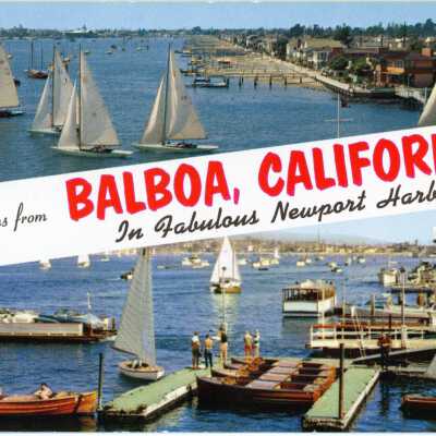 Greetings from Balboa, California in Fabulous Newport Harbor