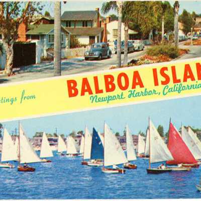 Greetings from Balboa Island Newport Harbor, California