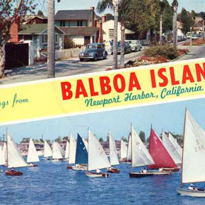 Greetings from Balboa Island, Newport Harbor, California