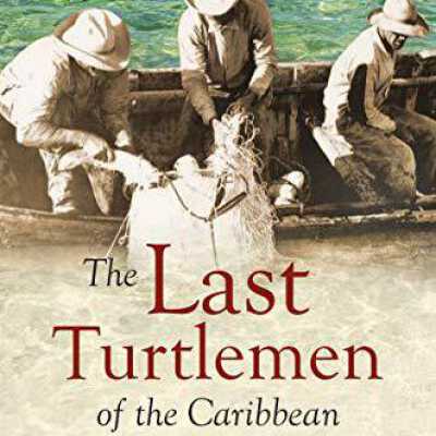 The Last Turtlemen of the Caribbean