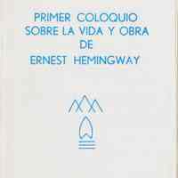 Primer Coloquio Sobre la Vida y Obra de Ernest Hemingway