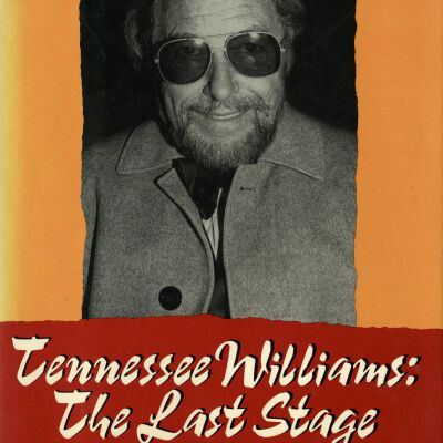 Costly Performances: Tennessee Williams The Last Stage