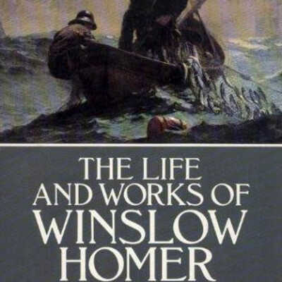 The Life and Works of Winslow Homer