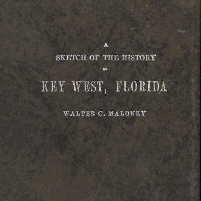 A Sketch of the History of Key West, Florida