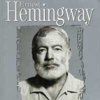 Ernest Hemingway Rediscovered